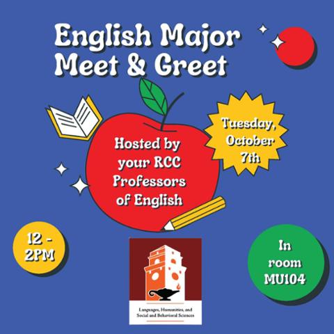 Flyer for RCC English Major Meet & Greet. Event is Tuesday, October 7th, 12–2 PM in MU104. Hosted by RCC Professors of English. Features apple, book, pencil, and division logo on a blue background.