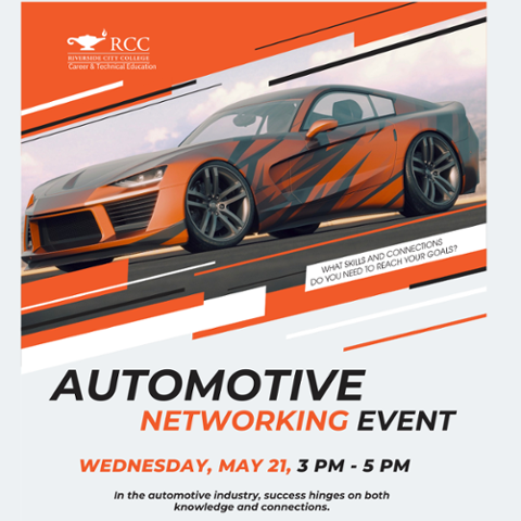 Flyer for RCC Automotive Networking Event on May 21, 2025, from 3–5 PM, inviting automotive students and industry professionals to connect and build career opportunities. Hosted at Riverside City College.