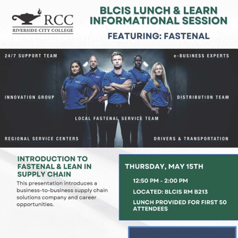 Flyer for RCC's BLCIS Lunch & Learn featuring Fastenal on May 15, 12:50–2 PM in B213. Topics include lean supply chain and career paths. Lunch for first 50 attendees. Image shows Fastenal team in uniform with labeled roles.