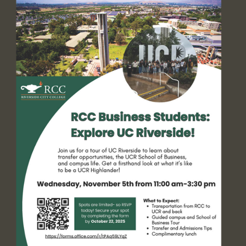 Flyer for RCC Business Students: Explore UC Riverside! Event on Wednesday, November 5, 2025, from 11 am to 3:30 pm. Includes campus photo, UCR logo, RSVP QR code, and event details about tours, lunch, and transfer tips for RCC students.