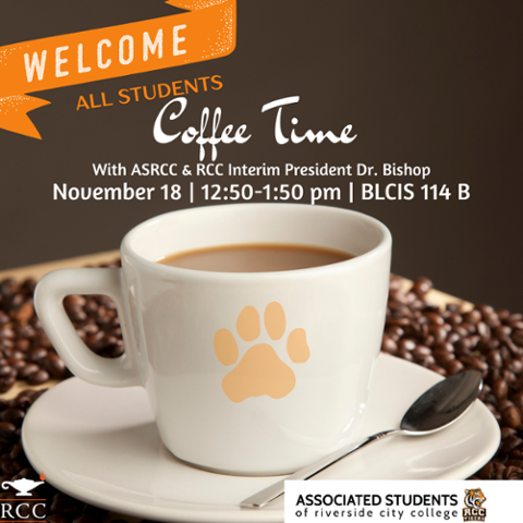 Flyer for Coffee Time with ASRCC and RCC Interim President Dr. Bishop on Nov. 18, 12:50–1:50 PM in BLCIS 114B. Features coffee cup with tiger paw design and warm welcome message.