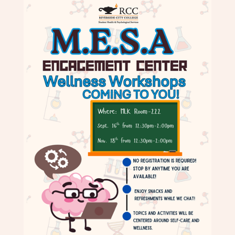 Flyer for MESA Wellness Workshops at RCC. Sessions on Sept 16 and Nov 18, 2025, from 12:30–2 PM in MLK Room 222. No registration, free snacks, self-care focus, open to all.