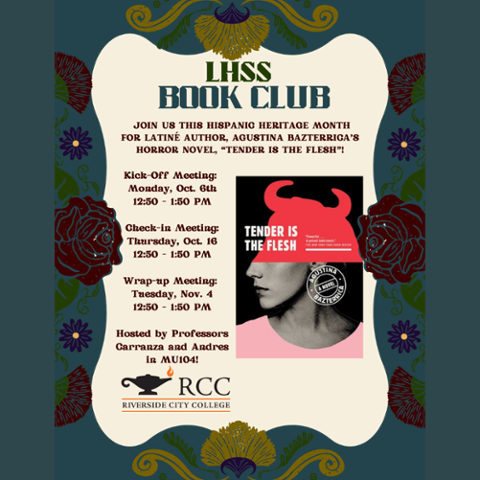 Flyer for LHSS Book Club on Tender is the Flesh by Agustina Bazterrica. Meetings Oct. 6, Oct. 16, and Nov. 4 from 12:50–1:50 PM in MU104, hosted by Professors Carranza and Andres.