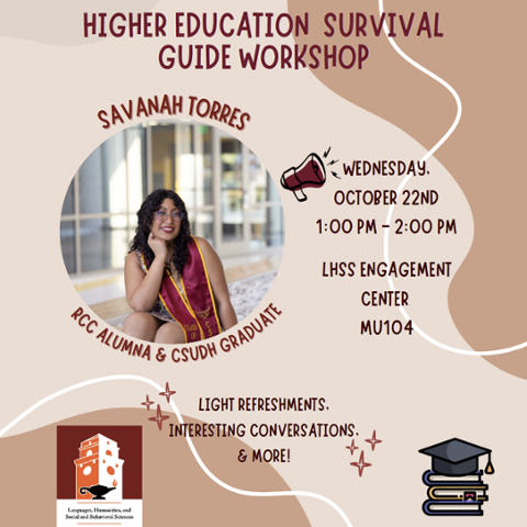 Flyer for Higher Education Survival Guide Workshop with RCC alumna and CSUDH graduate Savanah Torres. Event on Wednesday, Oct. 22, 1–2 PM in MU104. Includes photo of Savanah, RCC division logo, and icons.
