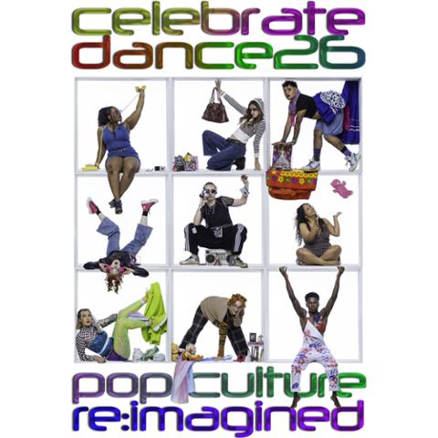 Poster reading “Celebrate Dance 26: Pop Culture Reimagined,” featuring nine dancers posed inside white cube frames wearing colorful, pop-culture-inspired outfits and holding props like phones, cameras, bags, and toys.
