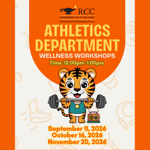 Orange and cream RCC Student Health & Psychological Services graphic promoting Athletics Department Wellness Workshops. A cartoon RCC tiger lifts a barbell at the center of the graphic, surrounded by subtle athletic-themed illustrations. Workshops are sch