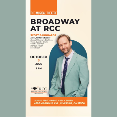 Broadway at RCC featuring actor, writer and educator Scott Barnhardt, October 3, 2026, at 2 p.m. at the Landis Performing Arts Center at Riverside City College.