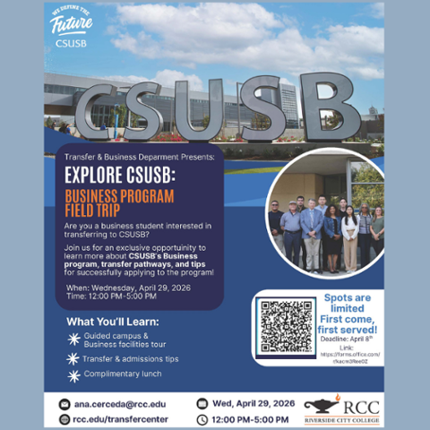 Flyer for CSUSB Business Program field trip on April 29, 2026, from 12–5 PM. Includes campus tour, transfer and admissions tips, and free lunch. QR code to register; spots limited with April 8 deadline. Contact and website listed.