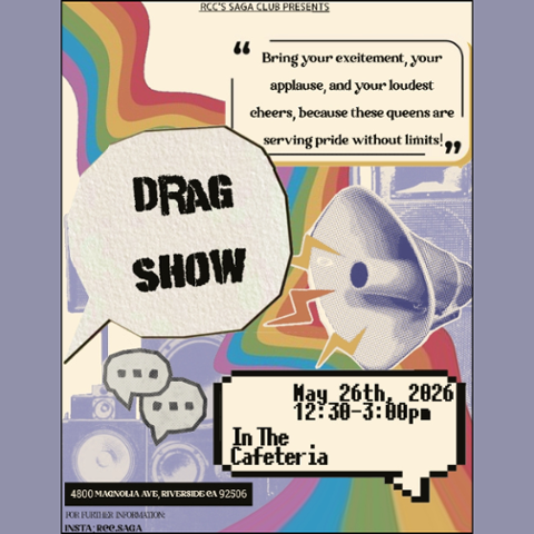 Retro-style flyer for an RCC SAGA Club drag show featuring rainbow graphics, bold “Drag Show” text, speech bubbles, and event details for May 26, 2026, from 12:30–3:00 p.m. in the cafeteria.