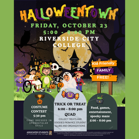 Halloweentown at Riverside City College, Friday, October 23, 5–8 pm. Free family event with a costume contest, trick-or-treating for ages 12 and under, food, games, entertainment, and a spooky maze.