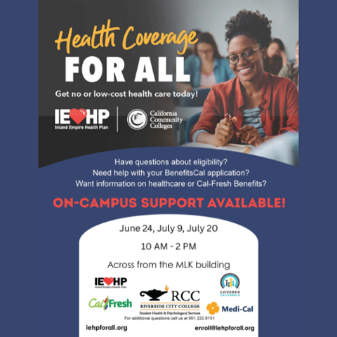 Flyer promoting free health coverage assistance at Riverside City College. Students can receive help with Medi-Cal, Covered California, and CalFresh applications on June 24, July 9, and July 20 from 10 a.m. to 2 p.m.