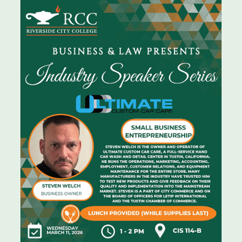 Flyer for RCC Business & Law Industry Speaker Series featuring Steven Welch discussing small business entrepreneurship on Wednesday, March 11, 2026 from 1–2 PM in CIS 114-B. Lunch provided while supplies last.