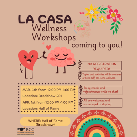 Flyer for La Casa Wellness Workshops on March 4 (Bradshaw 201) and April 1 (Hall of Fame, Bradshaw) from 12:00–1:00 PM, featuring self-care topics and no registration required.