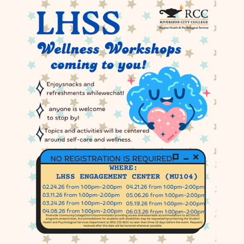 Flyer for LHSS Wellness Workshops held multiple dates Feb 24–June 3, 2026 from 1:00–2:00 PM in MU104, focusing on self-care and wellness. No registration required.