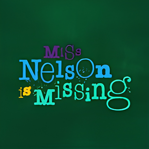 Cover image for Miss Nelson Is Missing! featuring the title in playful, colorful letters on a dark green background with whimsical typography and decorative dot accents.
