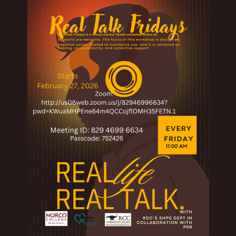 Flyer for Real Talk Fridays, a virtual mental health workshop hosted by RCC SHPS and PSR every Friday at 11:00 AM starting February 27, 2026, focused on healing and disrupting negative cycles related to substance use.