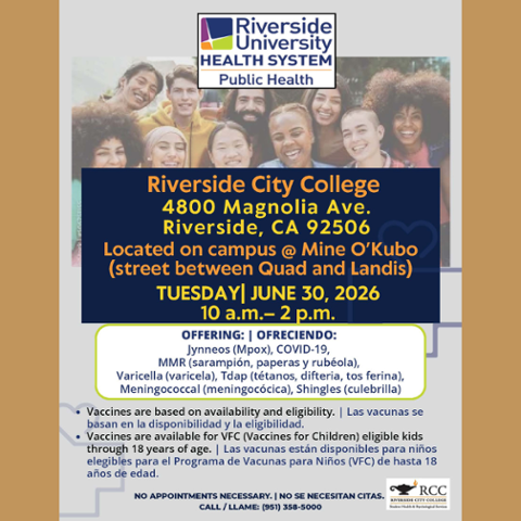 Flyer promoting a free vaccine clinic at Riverside City College on June 30, 2026, from 10 a.m. to 2 p.m. on Mine Okubo Street. Vaccines may include COVID-19, Mpox, MMR, Varicella, Tdap, Meningococcal, and Shingles.