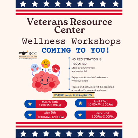 Flyer for Veterans Resource Center Wellness Workshops in Music Building RM105 on March 10, April 22, May 5, and June 2, 2026, focused on self-care and wellness. No registration required.