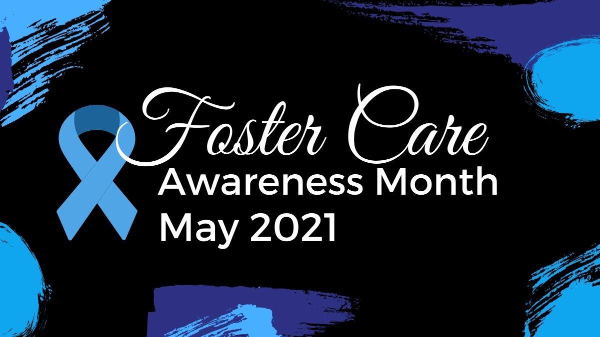 Foster Care Awareness Month May 2021 with blue ribbon background